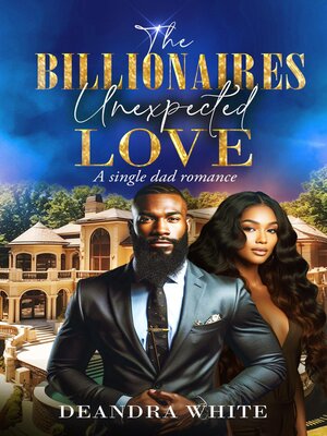 cover image of The Billionaires Unexpected Love